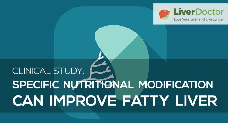 Specific Nutritional Modification Can Improve Fatty Liver